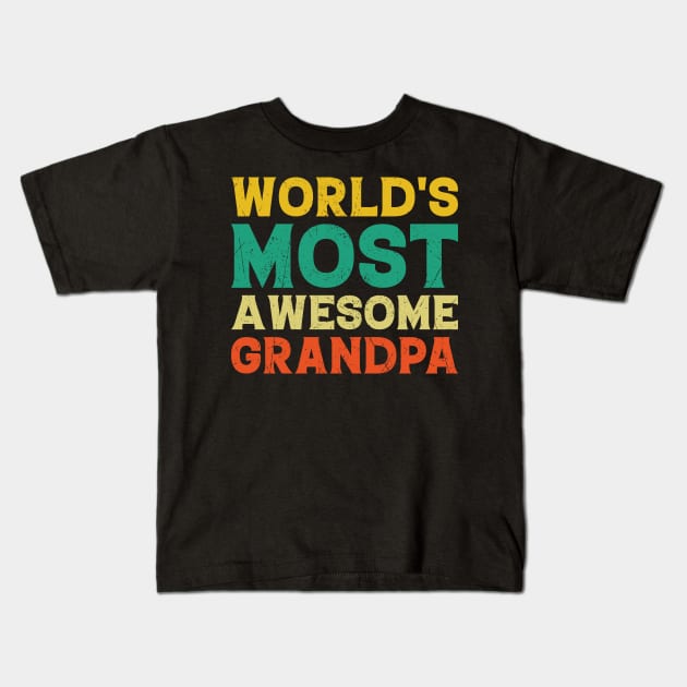 World's Most Awesome Grandpa Kids T-Shirt by BramCrye